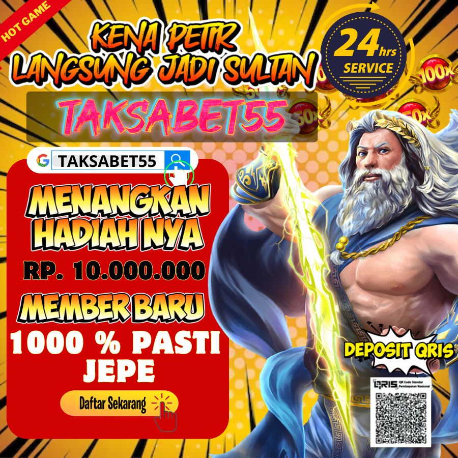 Auto Cuan di TAKSABET55! Slot, Togel, dan Bonus Gede Nggak Pake Lama! 